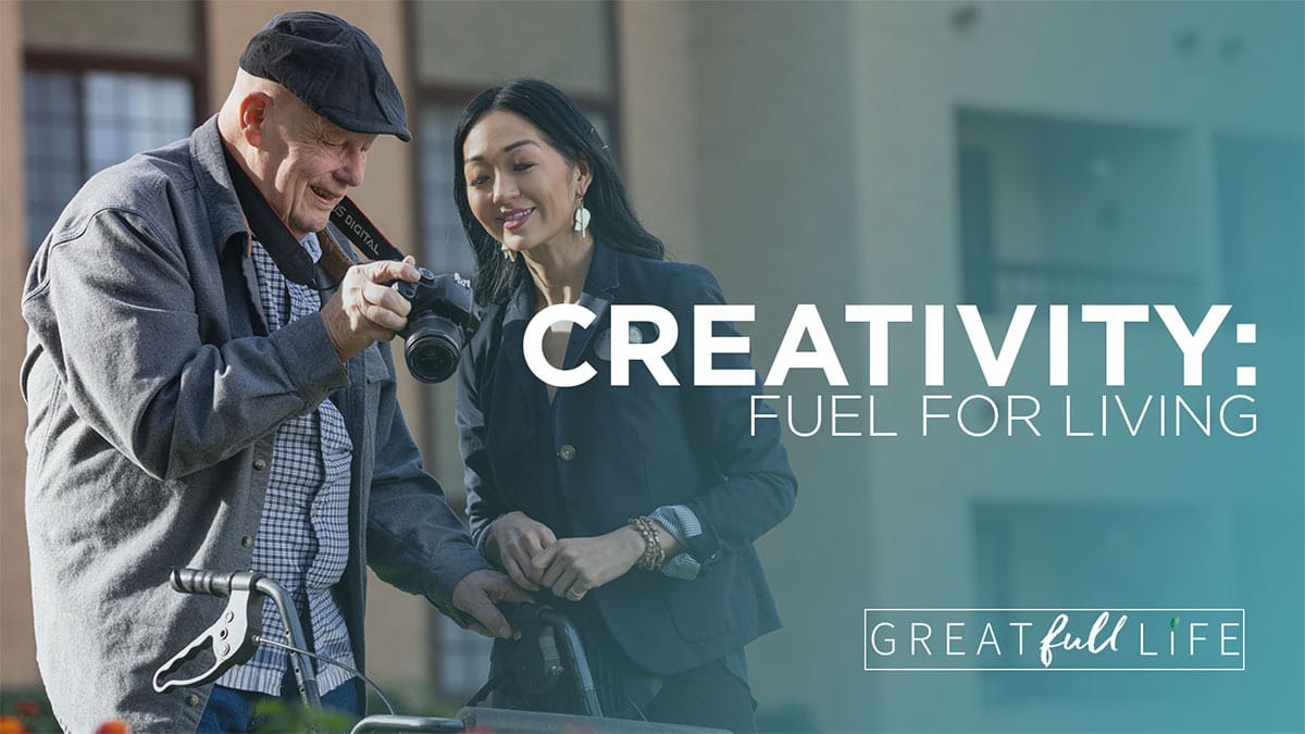  Great Full Life Creativity: Fuel for Living